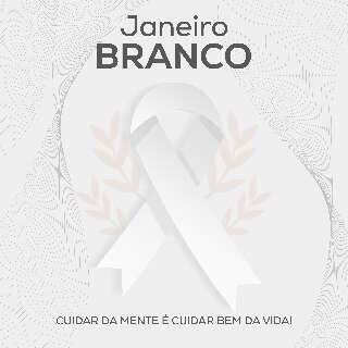 Janeiro Branco: import&acirc;ncia da sa&uacute;de&nbsp;mental