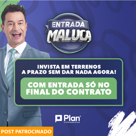 Entrada Maluca: Terrenos em 10 bairros com entrada para o final do contrato