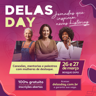 Delas Day: Evento une institui&ccedil;&otilde;es e celebra protagonismo feminino na capital