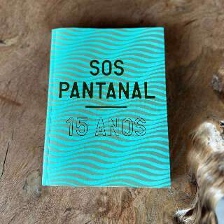 SOS Pantanal comemora 15 anos lan&ccedil;ando livro bil&iacute;ngue sobre defesa do bioma