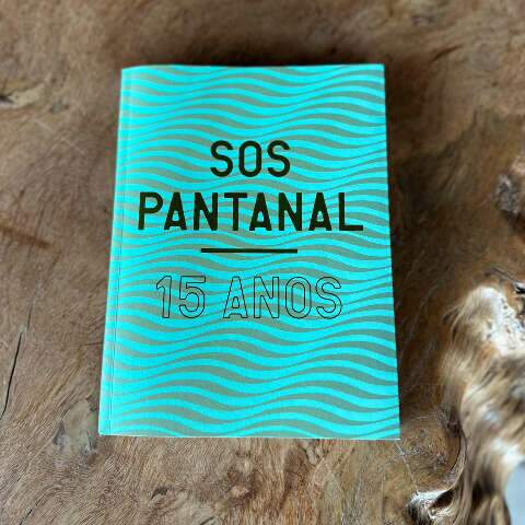 SOS Pantanal comemora 15 anos lan&ccedil;ando livro bil&iacute;ngue sobre defesa do bioma