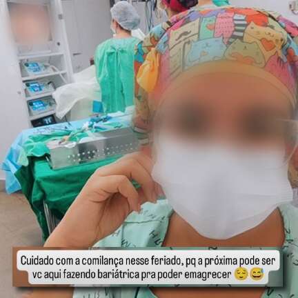 “Cuidado com a comilança”: técnica zomba de paciente durante cirurgia bariátrica