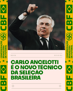 CBF anuncia Carlo Ancelotti como treinador da Sele&ccedil;&atilde;o Brasileira