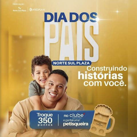 Campanha do Norte Sul Plaza foca em experi&ecirc;ncias no Dia dos Pais