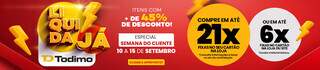 Liquida J&aacute; Todimo especial dia do cliente: S&oacute; hoje!