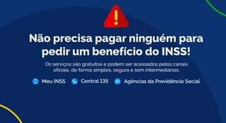 INSS alerta para cobranças irregulares e reforça: pedir benefício é gratuito INSS alerta para cobranças irregulares e reforça: pedir benefício é gratuito