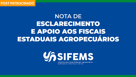 Nota de esclarecimento e apoio aos Fiscais Estaduais Agropecu&aacute;rios