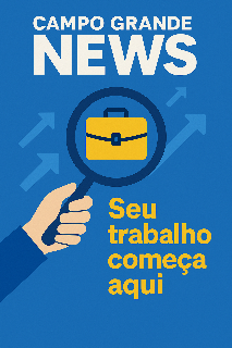 Campo Grande abre a semana com 761 vagas; h&aacute; oportunidades para todos os n&iacute;veis