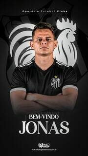 Operário SAF anuncia contratação do volante Jonas ex-Flamengo e Bahia Operário SAF anuncia contratação do volante Jonas ex-Flamengo e Bahia