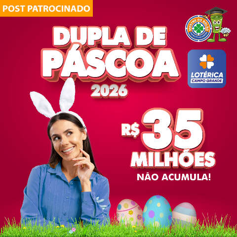 Dupla de P&aacute;scoa 2026 sorteia R$ 35 milh&otilde;es com garantia de premia&ccedil;&atilde;o