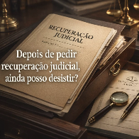 Depois de pedir recupera&ccedil;&atilde;o judicial, ainda posso desistir?