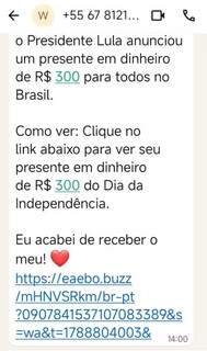 Golpe do &ldquo;presente de Lula&rdquo; promete R$ 300 neste 7 de Setembro