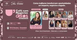 Café com Negócios Delas reúne empresárias para debater liderança em Dourados Café com Negócios Delas reúne empresárias para debater liderança em Dourados