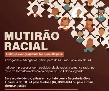 Justi&ccedil;a seleciona a&ccedil;&otilde;es sobre racismo no trabalho para mutir&atilde;o em MS