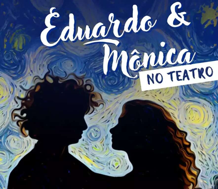Eduardo e Mônica saem da música para viver romance nos palcos da Capital