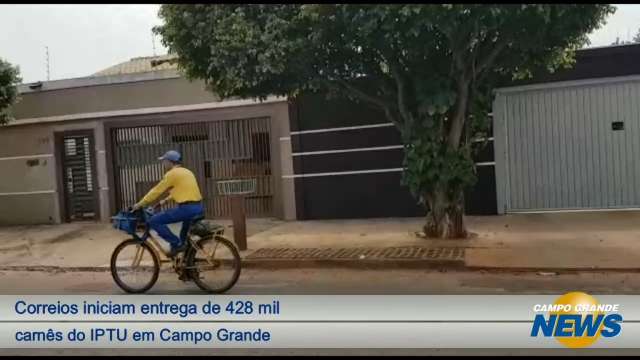 Correios iniciam entrega de 428 mil carnês do IPTU em Campo Grande