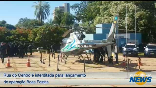 Rua do Centro é interditada para lançamento de operação Boas Festas